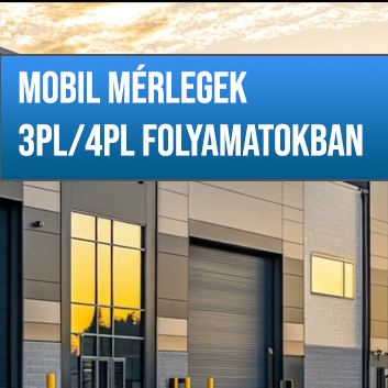 Mobil mérlegek 3PL - 4PL folyamatokban